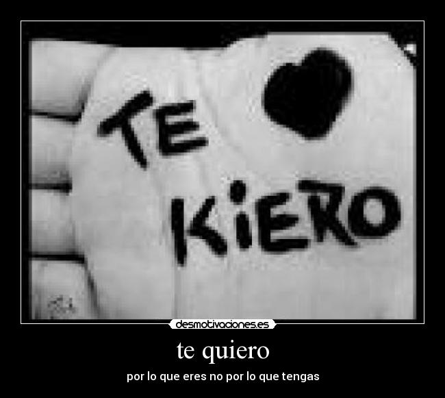 te quiero -