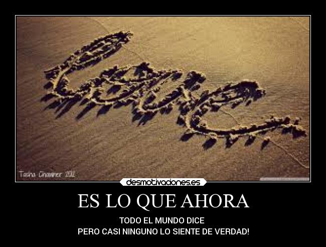 ES LO QUE AHORA -