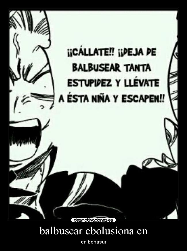 balbusear ebolusiona en - en benasur