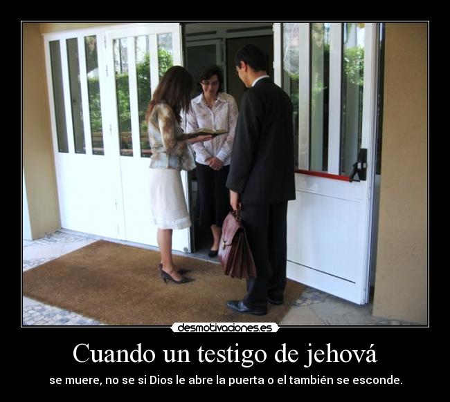 Cuando un testigo de jehová -