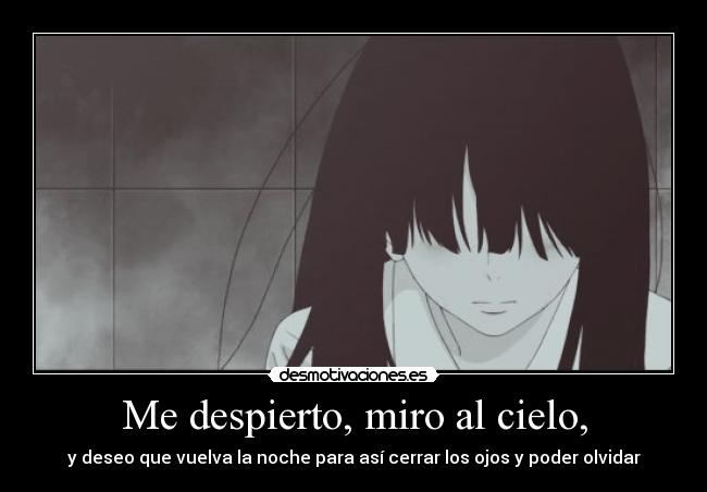 Me despierto, miro al cielo, -