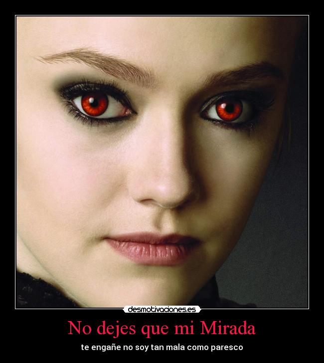 No dejes que mi Mirada -