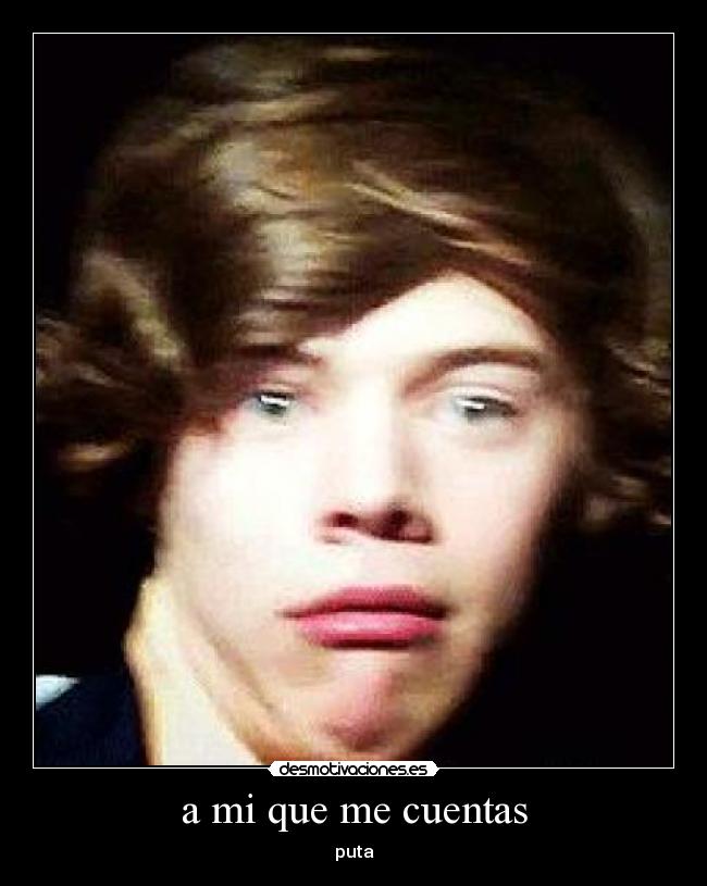 a mi que me cuentas - 