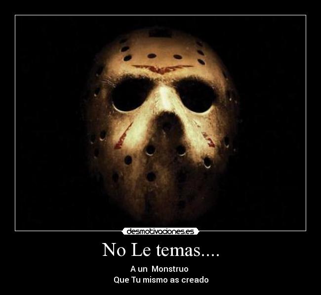 No Le temas.... - 