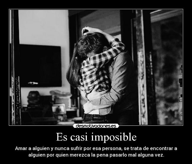 Es casi imposible - 