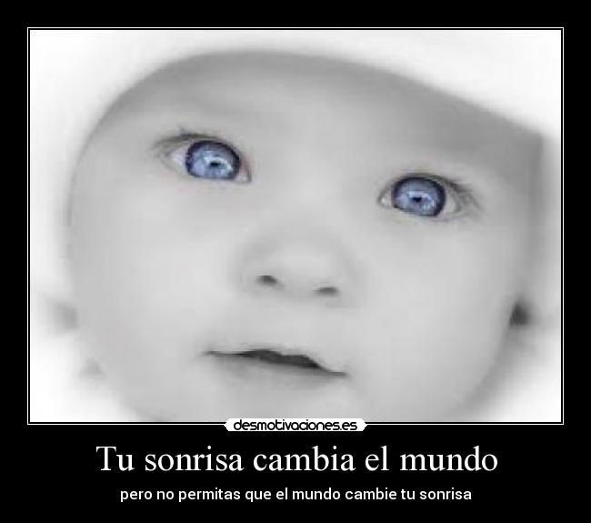 carteles sonrisa mundo sonrisa desmotivaciones