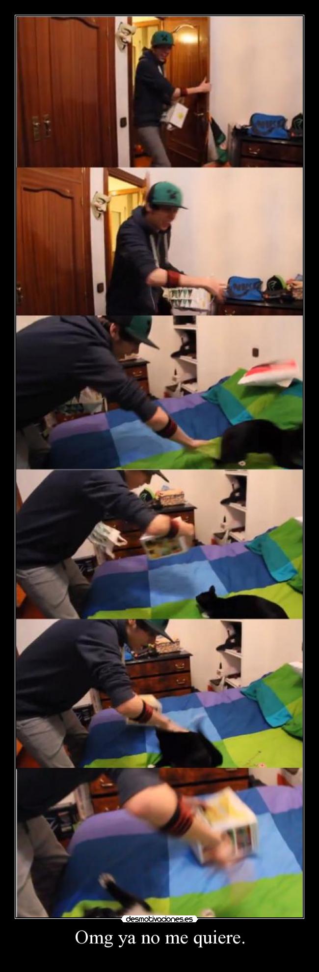Omg ya no me quiere. -