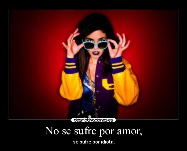 No se sufre por amor, - 