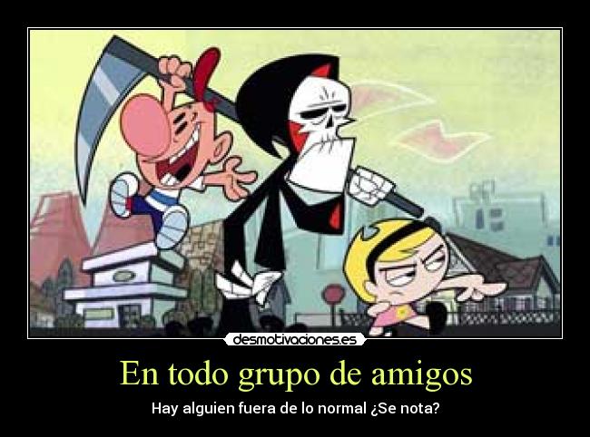 En todo grupo de amigos - 