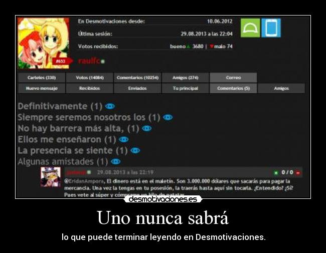 Uno nunca sabrá - lo que puede terminar leyendo en Desmotivaciones.