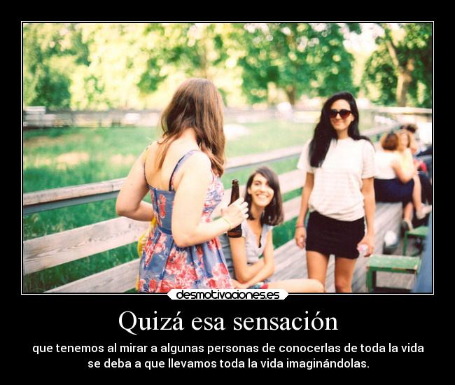 Quizá esa sensación - 