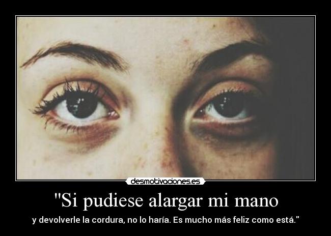 Si pudiese alargar mi mano - 