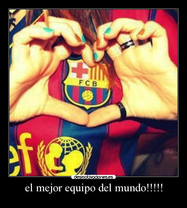 el mejor equipo del mundo!!!!! - 