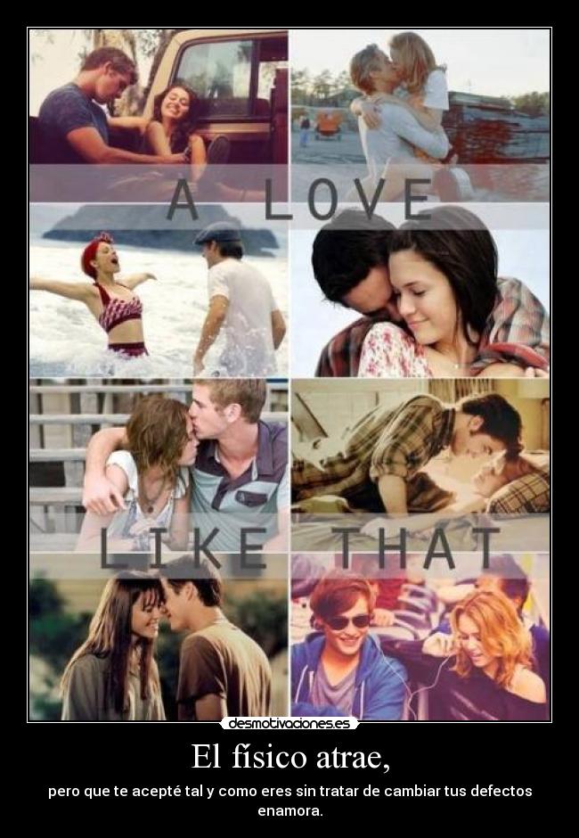 El físico atrae, -