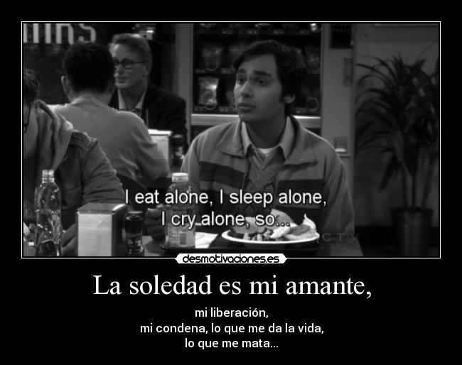 La soledad es mi amante, - 