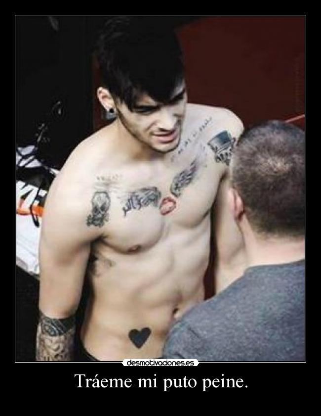Tráeme mi puto peine. -