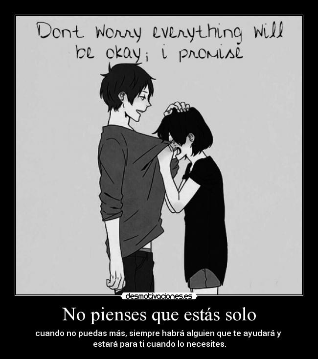 No pienses que estás solo -