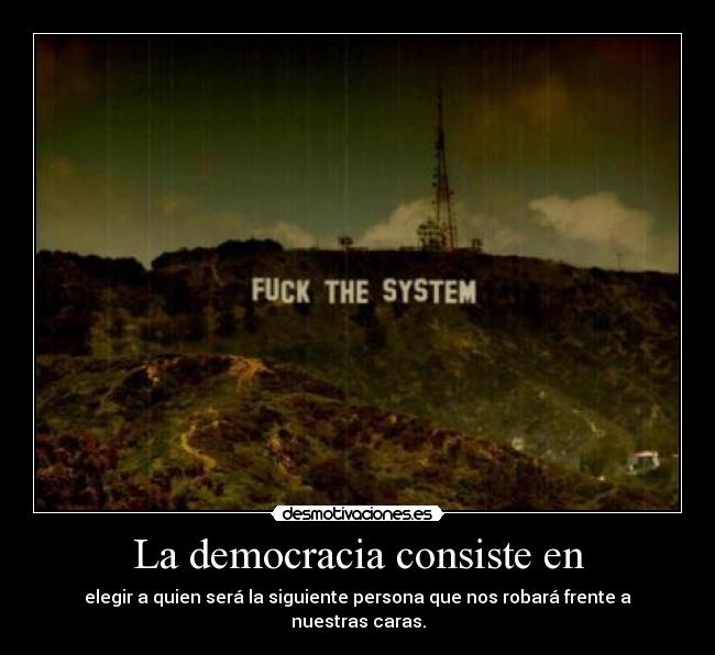 La democracia consiste en - 