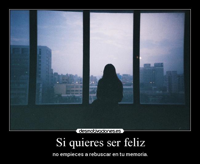 Si quieres ser feliz - 