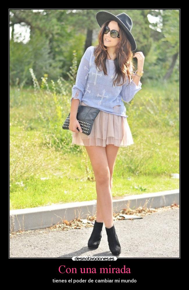 Con una mirada - tienes el poder de cambiar mi mundo