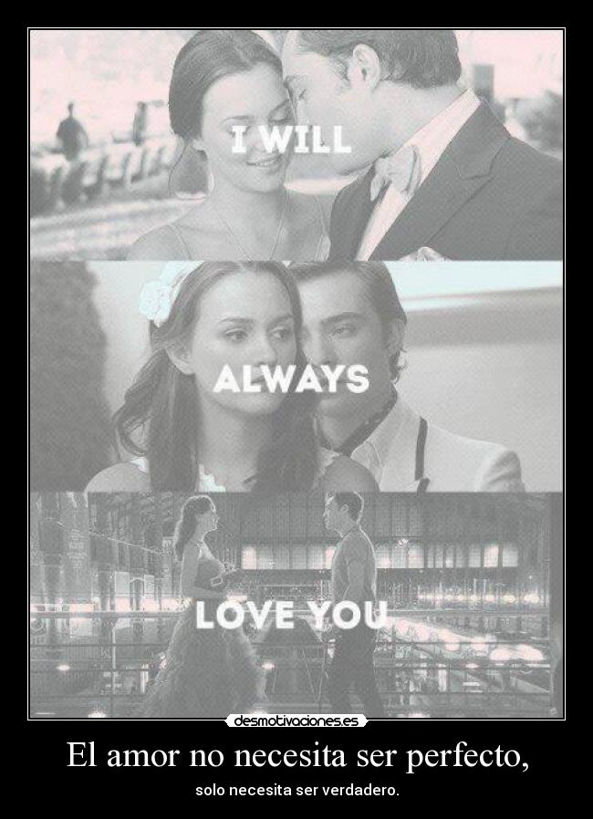 El amor no necesita ser perfecto, - 