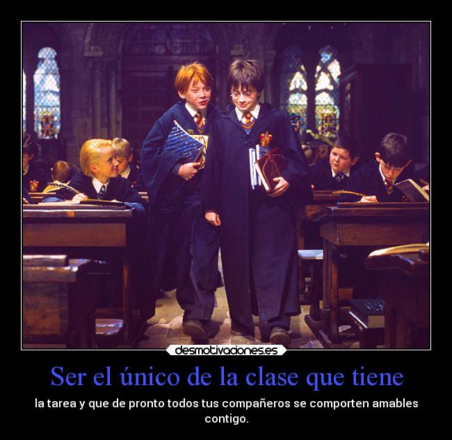 Ser el único de la clase que tiene -