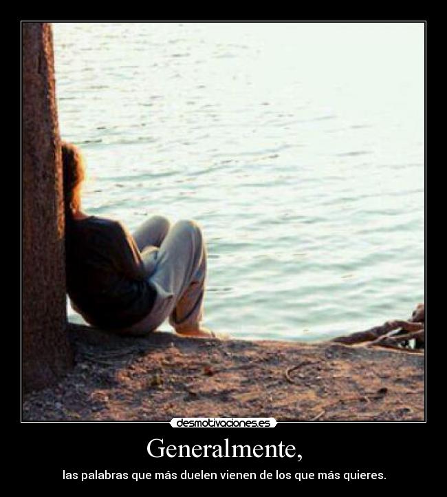 Generalmente, - 