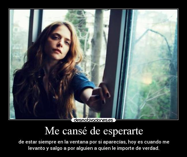 Me cansé de esperarte -