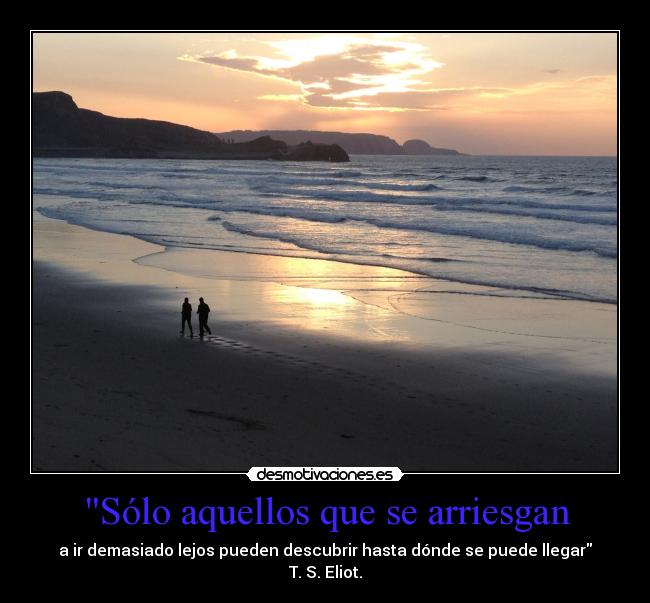 Sólo aquellos que se arriesgan -