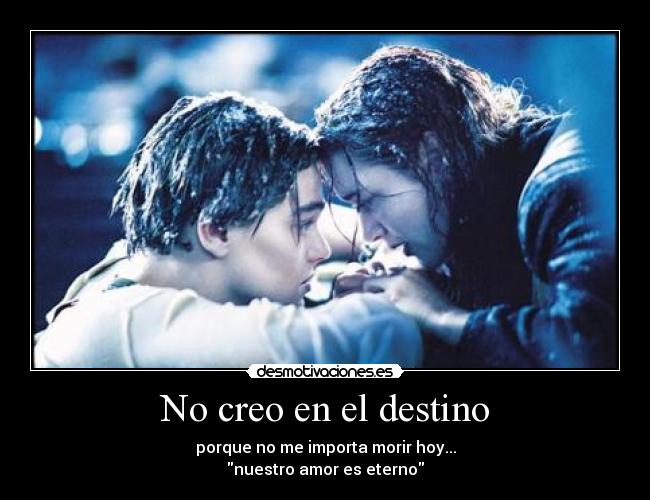 No creo en el destino - 
