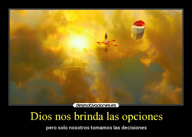 Dios nos brinda las opciones -