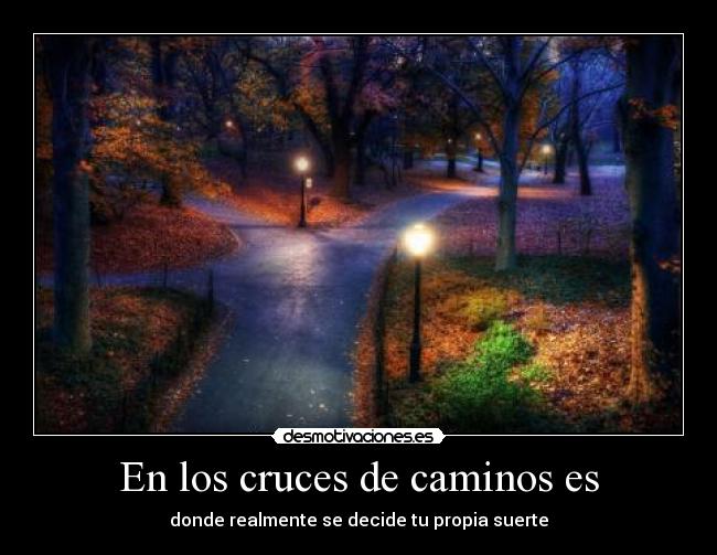 En los cruces de caminos es - 