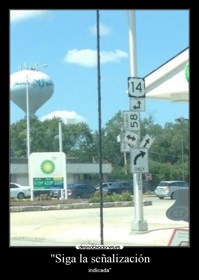 Siga la señalización - indicada