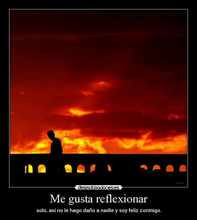 Me gusta reflexionar - 
