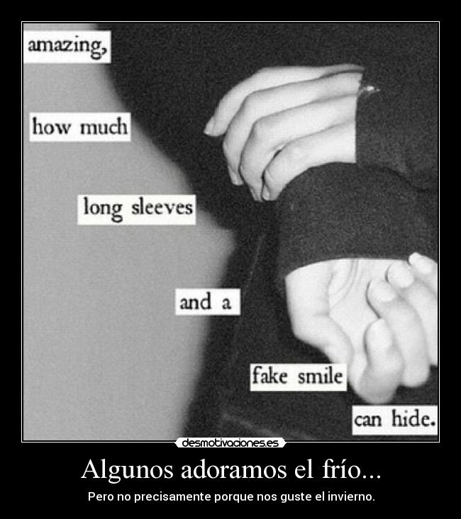 Algunos adoramos el frío... - Pero no precisamente porque nos guste el invierno.