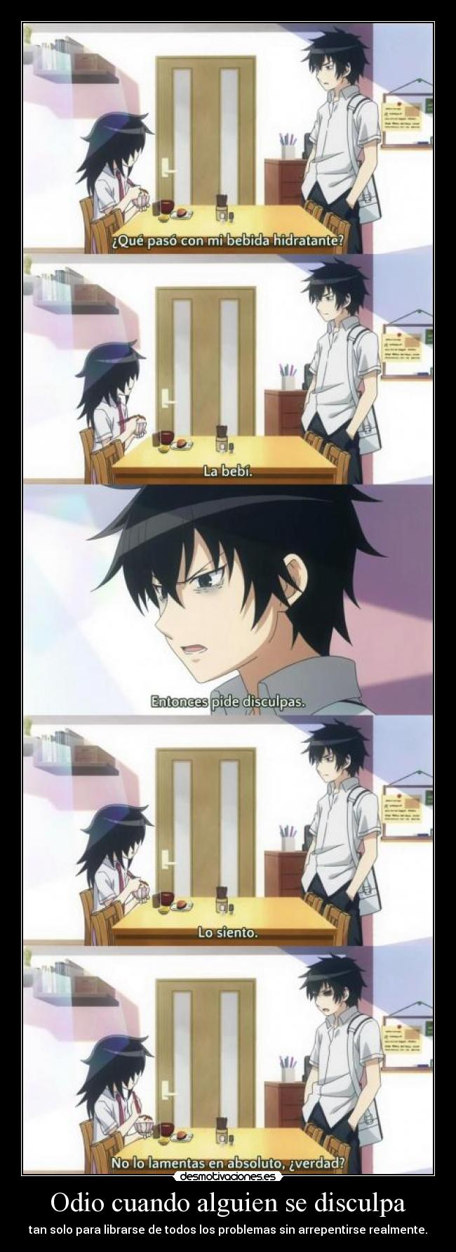 Odio cuando alguien se disculpa -