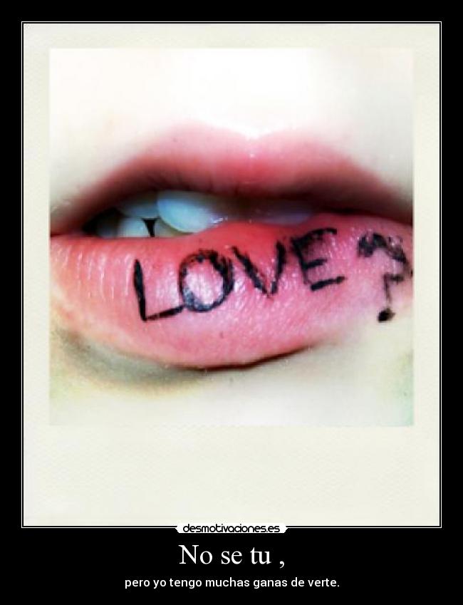 No se tu , -