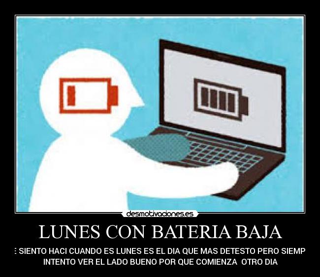 LUNES CON BATERIA BAJA -