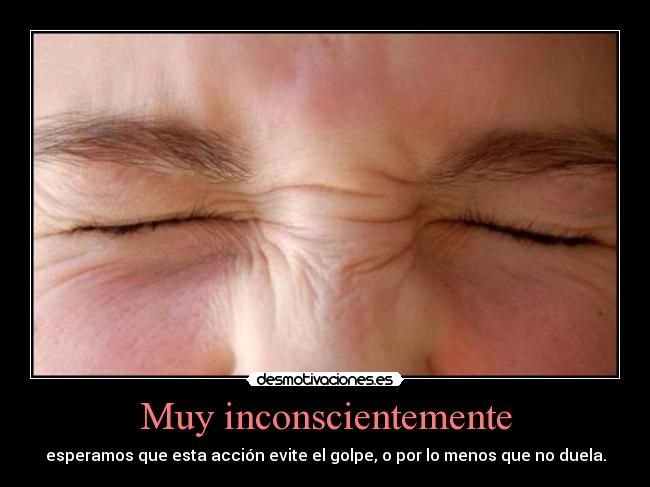 Muy inconscientemente - 