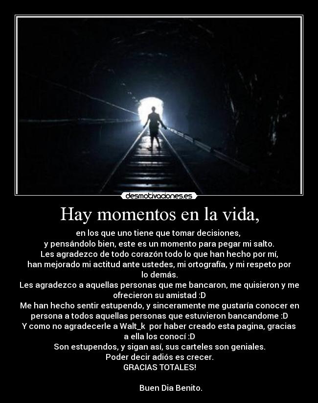 Hay momentos en la vida, -