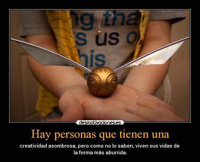 Hay personas que tienen una -