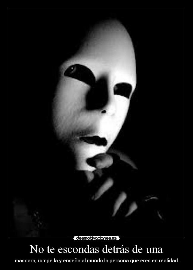 No te escondas detrás de una -
