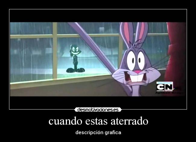cuando estas aterrado - descripción grafica