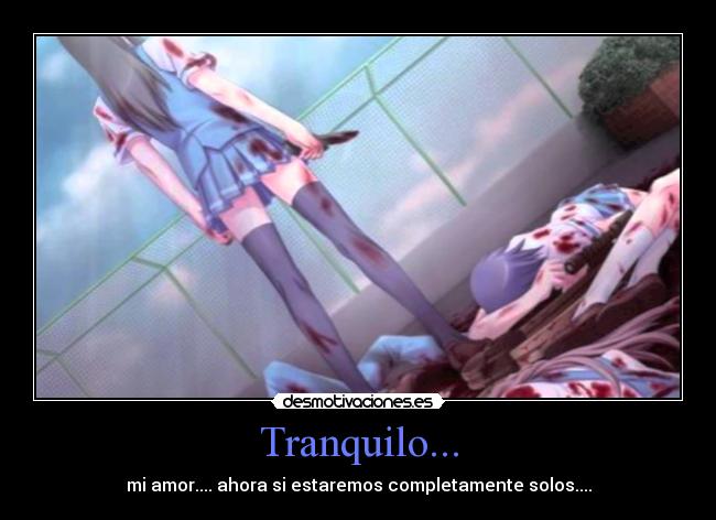 Tranquilo... -