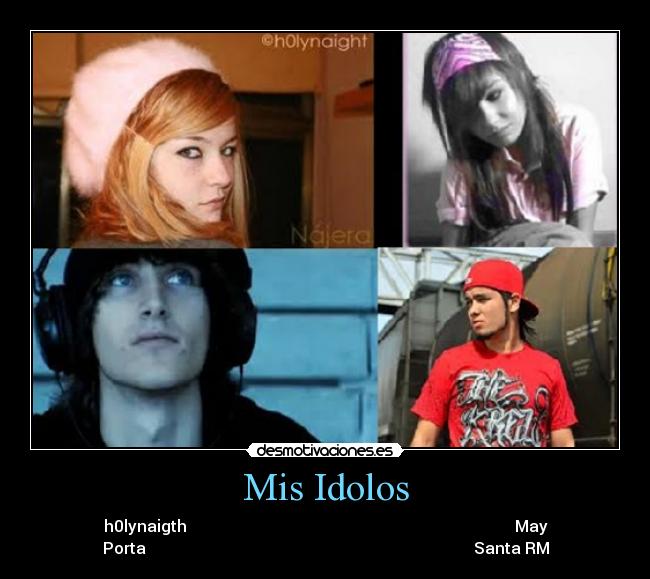 Mis Idolos - h0lynaigth May
Porta Santa RM