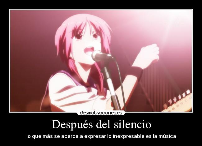 Después del silencio - lo que más se acerca a expresar lo inexpresable es la música