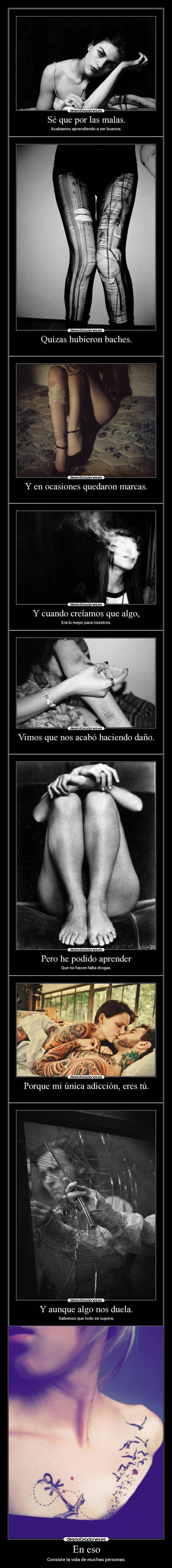 En eso - Consiste la vida de muchas personas.