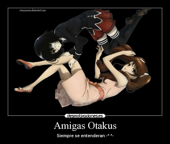 carteles amigas otakus desmotivaciones