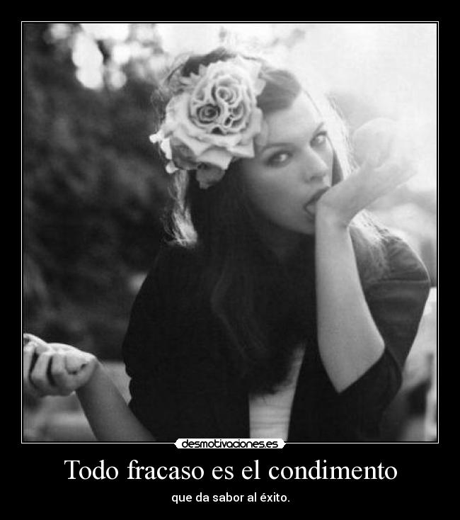 Todo fracaso es el condimento -