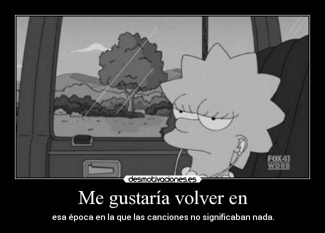 Me gustaría volver en -